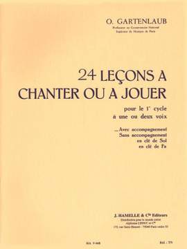 Odette Gartenlaub: 24 Leçons a Chanter ou a Jouer pour le 1er Cycle
