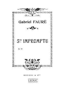 Gabriel Fauré: Impromptu 5 Opus 102