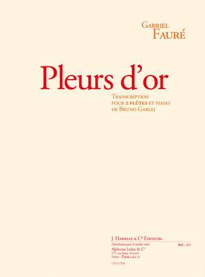 Gabriel Fauré: Pleurs D'Or Op72