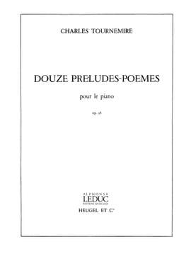 Charles Tournemire: 12 Preludes-Poemes Op58