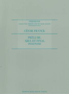 César Franck: Prélude, Aria Et Final