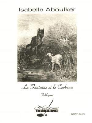 Isabelle Aboulker: La Fontaine et le Corbeau pour chant et piano