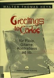 Walter Thomas Heyn: Greetings to Carlos