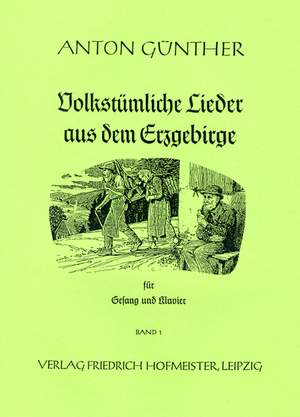 Anton Günther: Lieder aus dem Erzgebirge, Heft 1