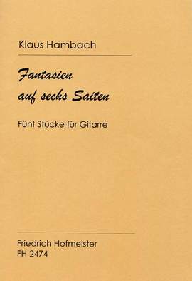 Klaus Hambach: Fantasien auf 6 Saiten. 5 Stücke