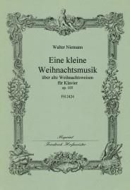 Walter Niemann: Eine kleine Weihnachtsmusik, op. 105