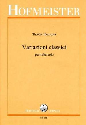 Theodor Hlouschek: Variazioni classici per tuba Solo
