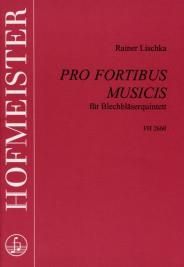 Rainer Lischka: Pro fortibus musicis