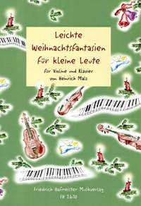 Heinrich Malz: Leichte Weihnachtsfantasien für kleine Leute