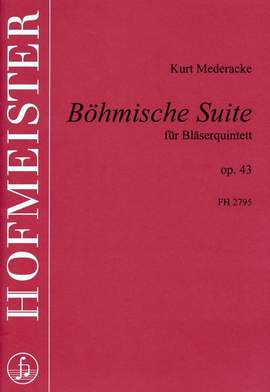 Kurt Mederacke: Böhmische Suite, op. 43 für Bläser Quintett