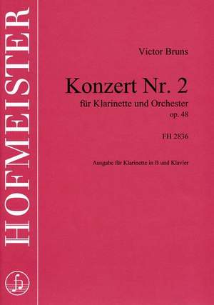 Victor Bruns: Konzert Nr. 2 für Klarinette und Orchester, op. 48
