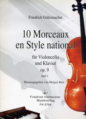 Friedrich Grützmacher: 10 Morceaux en Style national, op. 9, Teil 1