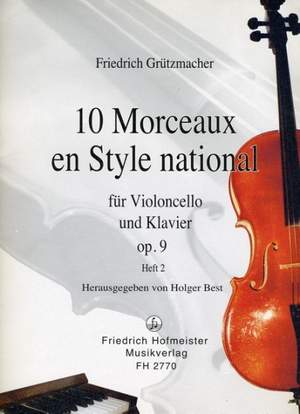 Friedrich Grützmacher: 10 Morceaux en Style national, op. 9, Teil 2
