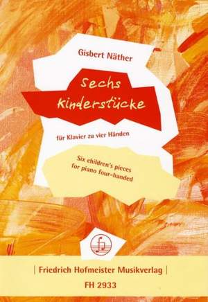 Gisbert Nöther: Sechs Kinderstücke für Klavier zu vier Händen