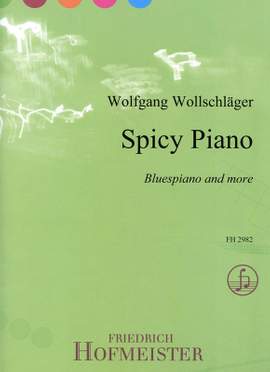 Wolfgang Wollschlõger: Spicy Piano