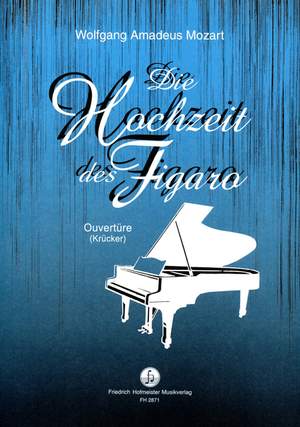Wolfgang Amadeus Mozart: Ouvertüre aus Die Hochzeit des Figaro