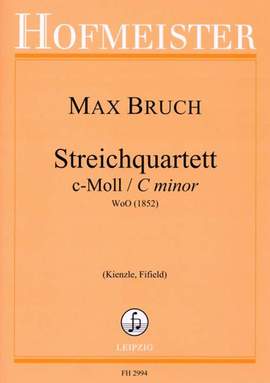 Max Bruch: StreichQuartett c-Moll