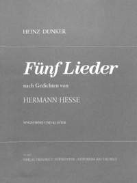 Heinz Dunker: 5 Lieder nach Gedichten von Hermann Hesse