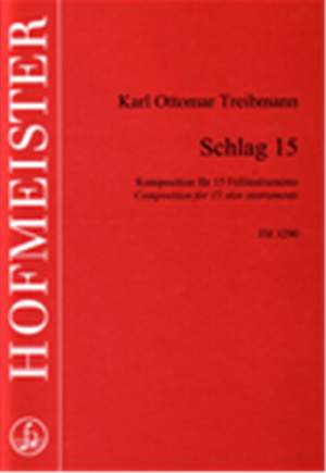 Karl Ottomar Treibmann: Schlag 15