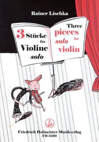 Rainer Lischka: 3 Stücke für Violine
