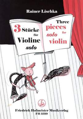 Rainer Lischka: 3 Stücke für Violine