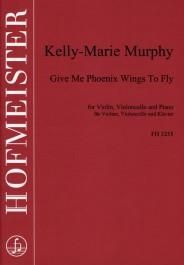Kelly-Marie Murphy: Give me Phoenix Wings to Fly