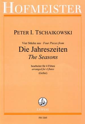 Pyotr Ilyich Tchaikovsky: Vier Stücke aus Die Jahreszeiten