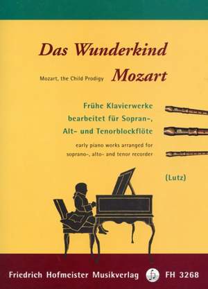 Wolfgang Amadeus Mozart: Das Wunderkind Mozart