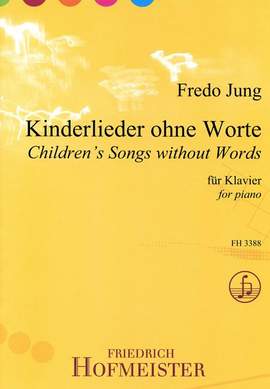 Fredo Jung: Kinderlieder ohne Worte