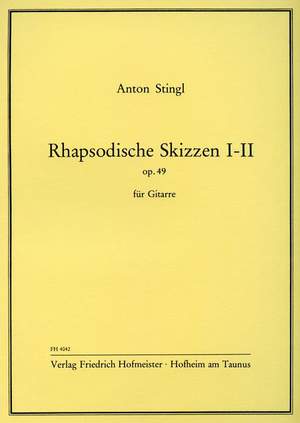 Anton Stingl: Rhapsodische Skizzen I - II , op. 49