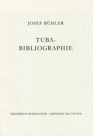 Josef Bühler: Tuba-Bibliographie, br.
