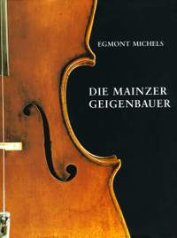 Egmont Michels: Die Mainzer Geigenbauer, Ln.
