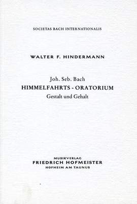 Walter F. Hindermann: Himmelfahrtsoratorium, Gestalt und Gehalt, br.