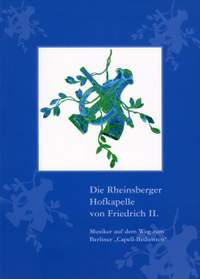 Ulrike Liedtke: Die Rheinsberger Hofkapelle von Friedrich II.