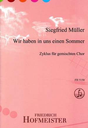 Siegfried Müller: Wir haben in uns einen Sommer