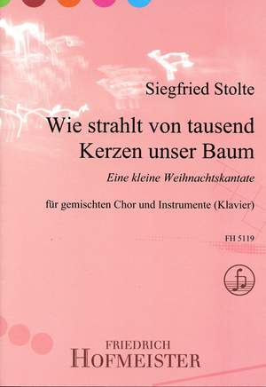 Siegfried Stolte: Wie strahlt von tausend Kerzen unser Baum