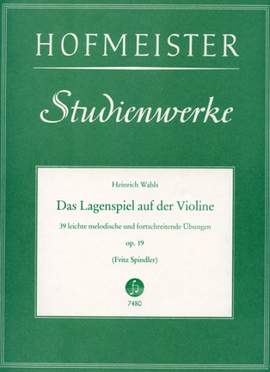 Heinrich Wahls: Das Lagenspiel auf der Violine, op. 19