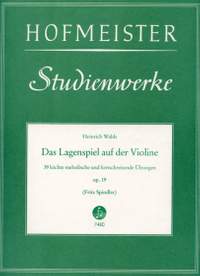 Heinrich Wahls: Das Lagenspiel auf der Violine, op. 19