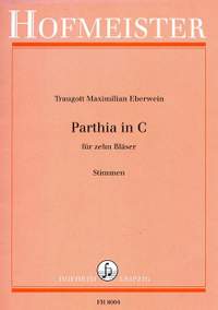 Maximilian Traugott Eberwein: Parthia in Cfür 10 Bläser / Stimmen