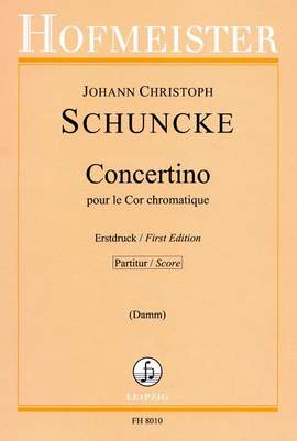Johann Christoph Schuncke: Concertino pour le Cor chromatique