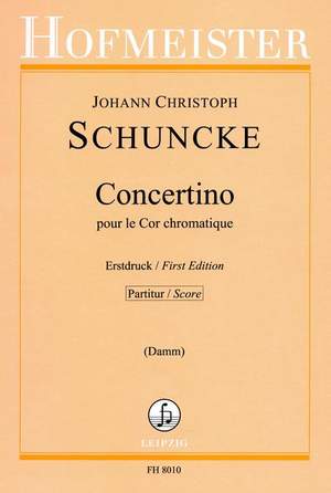 Johann Christoph Schuncke: Concertino pour le Cor chromatique