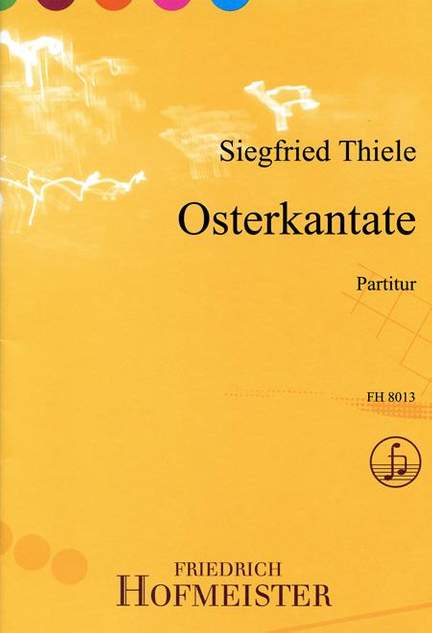 Siegfried Thiele: Osterkantate