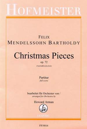 Felix Mendelssohn Bartholdy: Christmas Pieces, op. 72