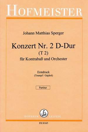 Johann Matthias Sperger: Konzert Nr. 2 D-Dur für Double Bass und Orchester