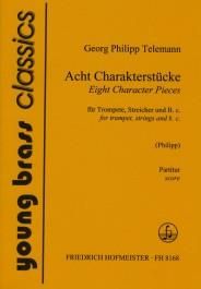 Georg Philipp Telemann: Acht Charakterstücke aus Musique hèroïgue