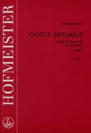 Johannes Reiche: Cantus mutabilis. Musik im Raum (II) für Ensemble