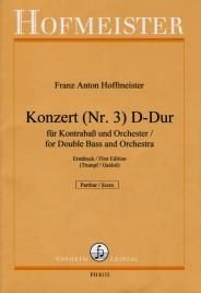 Franz Anton Hoffmeister: Konzert Nr. 3)D-Dur für KontraBass und Orchester