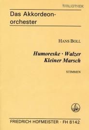 Hans Boll: Humoreske, Walzer, Kleiner Marsch / Einzelstimmen