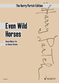 Partch, H: Even Wild Horses