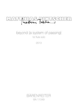 Pintscher, Matthias: Beyond (A System of Passing) Flute